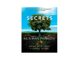 The Secrets of As A Man Thinketh Book